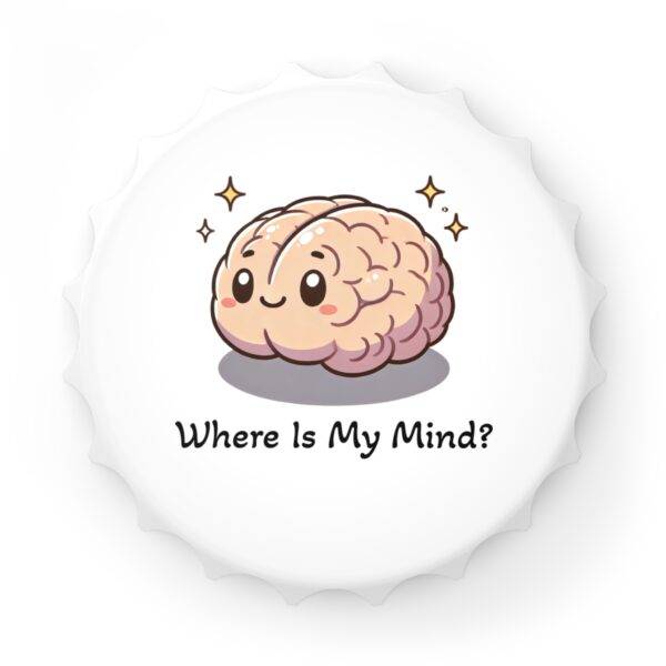 Magnetic Bottle Opener - Where Is My Mind?