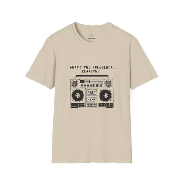 What's The Frequency, Kenneth? T-Shirt - Image 5